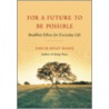 For a Future to Be Possible door Thich Nhat Hanh