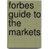 Forbes Guide To The Markets by Marc M. Groz