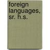 Foreign Languages, Sr. H.S. by Unknown