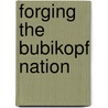 Forging the Bubikopf Nation door Marina Vujnovic