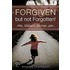 Forgiven But Not Forgotten!