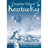 Forgotten Tales of Kentucky door Keven McQueen