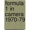 Formula 1 in Camera 1970-79 door Paul Parker