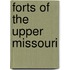 Forts Of The Upper Missouri