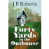 Forty Yards to the Outhouse