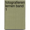 Fotografieren lernen Band 1 door Cora Banek