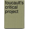 Foucault's Critical Project door Beatrice Han