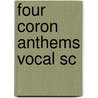 Four Coron Anthems Vocal Sc door Tracy Handel