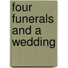 Four Funerals And A Wedding door Ben Moss