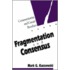Fragmentation And Consensus