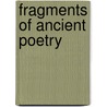 Fragments Of Ancient Poetry by James Macpherson