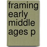 Framing Early Middle Ages P by Chris Wickham