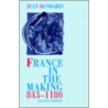 France Making 843-1180 2e P by Jean Dunbabin