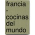 Francia - Cocinas del Mundo