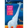 De witte giraf by L. St. John
