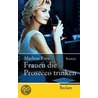 Frauen die Prosecco trinken door Marlene Faro