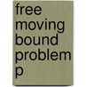 Free Moving Bound Problem P by John Crank