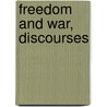 Freedom And War, Discourses door Henry Ward Beecher