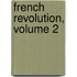 French Revolution, Volume 2