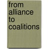 From Alliance To Coalitions door W.(ed.) Weidenfeld