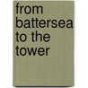 From Battersea To The Tower door John Costella