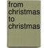 From Christmas to Christmas