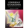 From Cyberspace to Pyramids door Janet R. Shaw
