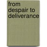 From Despair to Deliverance door Frances A. Outlaw