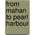 From Mahan To Pearl Harbour