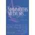 From Mammoths To Mediums...