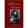 From Penitence To Charity P door Barbara B. Diefendorf