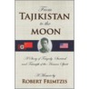From Tajikistan to the Moon door Robert Frimtzis