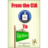 From The Cia To Easy Street door Patricia Whitright Black