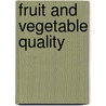 Fruit and Vegetable Quality door Robert L. Shewfelt