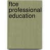 Ftce Professional Education door Sharon A. Wynne