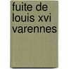Fuite De Louis Xvi Varennes by Jean Eug ne Bimbenet