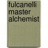 Fulcanelli Master Alchemist door Fulcanelli