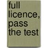 Full Licence, Pass The Test