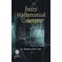 Fuzzy Mathematical Concepts