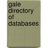 Gale Directory Of Databases by Unknown