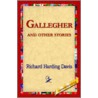 Gallegher And Other Stories door Richard Harding Davis
