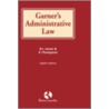 Garner's Administrative Law door Katharine Thompson