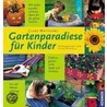 Gartenparadiese für Kinder door Clare Matthews