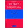 Gay Rights And American Law by Daniel R. Pinello