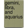 Gemini, Libra, and Aquarius by Jen Jones