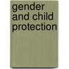 Gender And Child Protection door Jonathan Scourfield