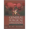 General Surgical Operations door R.M. Kirk