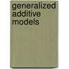 Generalized Additive Models door T. Hastie