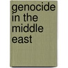 Genocide in the Middle East door Hannibal Travis