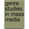 Genre Studies In Mass Media door Art Silverblatt
